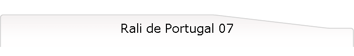 Rali de Portugal 07